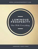 Luminous Prosperity: One With Everything