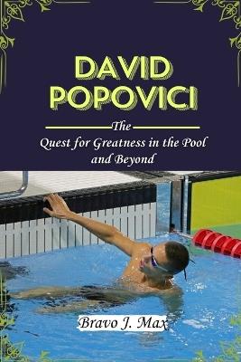 David Popovici: The Quest for Greatness in the Pool and Beyond - Bravo J Max - cover