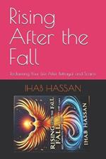 Rising After the Fall: Reclaiming Your Life After Betrayal and Scams