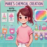 Marie's Chemical Creation