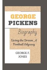 George Pickens Biography: Living the Dream-A Football Odyssey