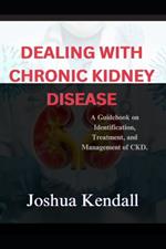 Dealing With Chronic Kidney Disease