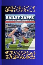 Bailey Zappe: Small School Hero, Big League Star ( A Biography Book for kids)