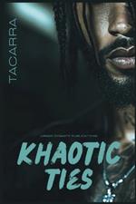 Khaotic Ties