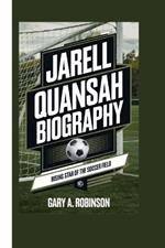 Jarell Quansah Biography: Rising Star of the Soccer Field