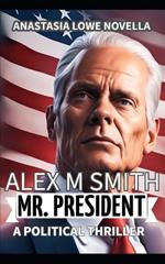 Mr. President: A Political Thriller