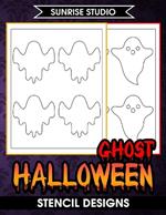 Ghost Halloween Stencil Book: Spooky Ghosts, Fun Stencils, Creative Crafting, and More