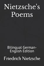 Nietzsche's Poems: Bilingual German-English Edition