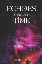 Echoes Through Time: A Timewoven Hearts Novel