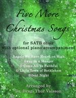 Five More Christmas Songs for SATB Choir with optional Piano Accompaniment