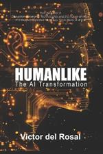 Humanlike: The AI Transformation