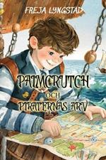 Palmcrutch och Piraternas Arv: Reading Level A2 Swedish-English