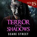 Terror in the Shadows Vol. 15