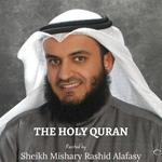 Holy Quran, The - Sheikh Mishary Rashid Alafasy