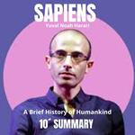 10-Minute Summary: SAPIENS: A Brief History of Humankind