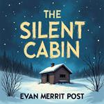 Silent Cabin, The