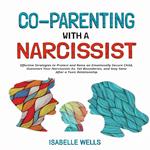 Co-Parenting With a Narcissist