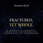 Fractured, Yet Whole