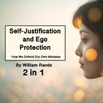 Self-Justification and Ego Protection