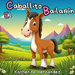 El Caballito Bailarín