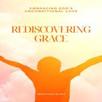 Rediscovering Grace