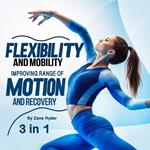 Flexibility and Mobility