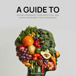 EATING DISORDERS, FOOD ADDICTION, AND ULTRA-PROCESSED FOOD DEPENDENCY: Defining the Problem - Finding the Solution