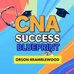 CNA Success Blueprint: Unleash Your Potential for Certification