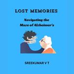 Lost Memories: Navigating the Maze of Alzheimer's