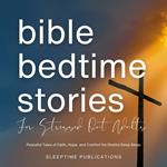 Bible Bedtime Stories for Stressed Out Adults