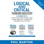 Logical and critical thinking mastery 3 books in 1