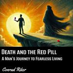 Death and the Red Pill