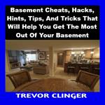 Basement Cheats, Hacks, Hints, Tips, And Tricks That Will Help You Get The Most Out Of Your Basement