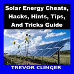 Solar Energy Cheats, Hacks, Hints, Tips, And Tricks Guide