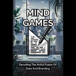 Mind Games: Decoding Consumer Psychology