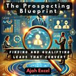 Prospecting Blueprint, The