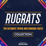 Rugrats - The Ultimate Trivia And Curious Facts Collection