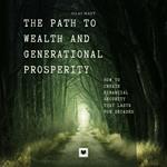 Path to Wealth and Generational Prosperity, The