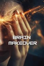 Brain Makeover