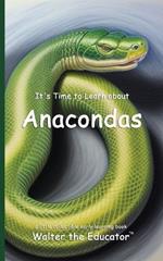 It's Time to Learn about Anacondas