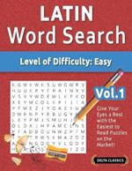 Latin Word Search - Level of Difficulty: Easy - Vol.1 - Delta Classics - Give Your Eyes a Rest with the Easiest to Read Puzzles on the Market!