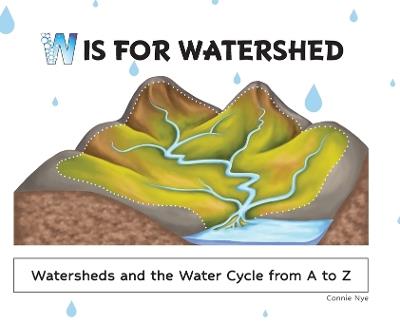 W is for Watershed - Connie Nye - cover