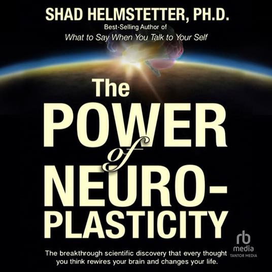 The Power of Neuroplasticity