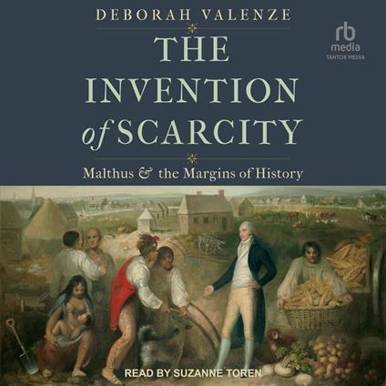 The Invention of Scarcity