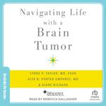 Navigating Life with a Brain Tumor