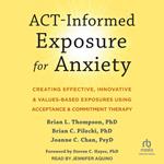 ACT-Informed Exposure for Anxiety