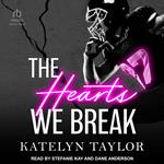 The Hearts We Break