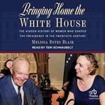 Bringing Home the White House