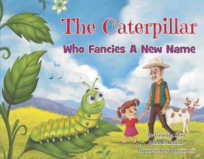 The Caterpillar Who Fancies a New Name - John H Martin - cover