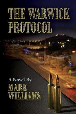 The Warwick Protocol - Mark J Williams - cover